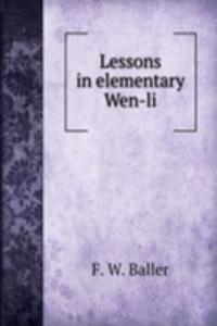 Lessons in elementary Wen-li