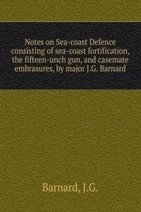 Notes on Sea-coast Defence