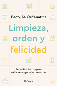 Limpieza, Orden Y Felicidad