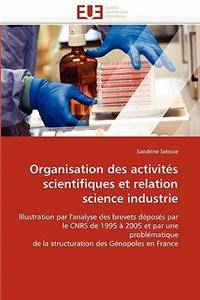 Organisation Des Activit�s Scientifiques Et Relation Science Industrie
