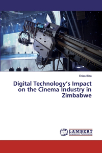 Digital Technology's Impact on the Cinema Industry in Zimbabwe