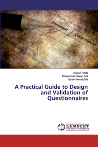 Practical Guide to Design and Validation of Questionnaires
