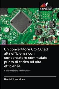 convertitore CC-CC ad alta efficienza con condensatore commutato punto di carico ad alta efficienza