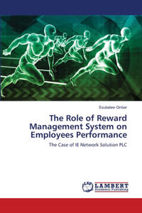 Role of Reward Management System on Employees Performance