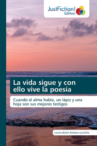 vida sigue y con ello vive la poesía