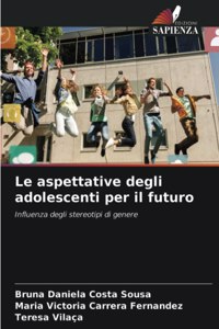 Le aspettative degli adolescenti per il futuro
