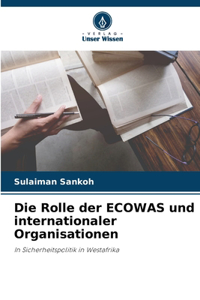 Rolle der ECOWAS und internationaler Organisationen