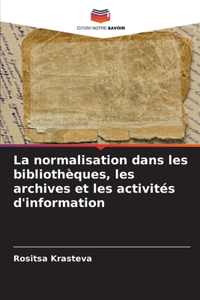 La normalisation dans les bibliothèques, les archives et les activités d'information