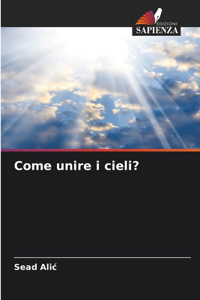 Come unire i cieli?