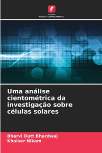 Uma análise cientométrica da investigação sobre células solares