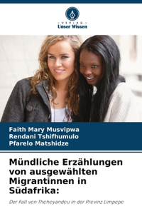 Mündliche Erzählungen von ausgewählten Migrantinnen in Südafrika