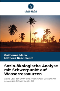 Sozio-ökologische Analyse mit Schwerpunkt auf Wasserressourcen