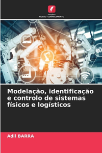 Modelação, identificação e controlo de sistemas físicos e logísticos