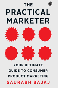 Practical Marketer: Your Ultimate Guide to Consumer Product Marketing