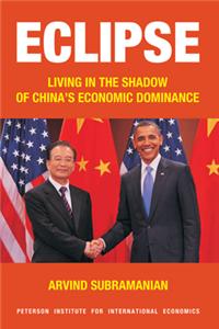 Eclipse: Living In The Shadow Of China's Economic Dominance