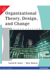 Organizational Theory, Design, and Change