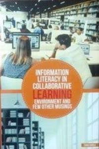Information literacy in collaborative learning environment and few others musings