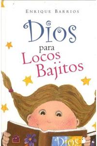 Dios Para Locos Bajitos