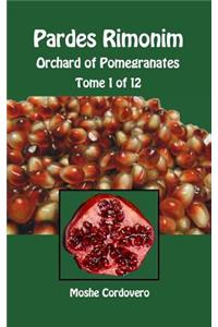 Pardes Rimonim - Orchard of Pomegranates - Tome 1 of 12