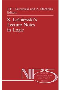 S. Le&#347;niewski's Lecture Notes in Logic