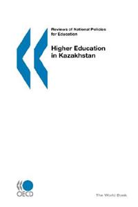 Reviews of National Policies for Education Higher Education in Kazakhstan