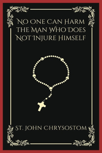No One Can Harm the Man Who Does Not Injure Himself: Embracing Self-Control