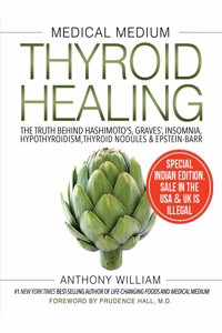 Medical Medium Thyroid Healing: The Truth Behind Hashimoto's Graves', Insomnia, Hypothroidism, Thyroid Nodules & Epstein-barr