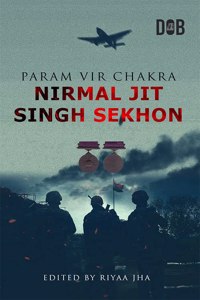 Param Veer Chakra: Nirmal Jit Singh Sekhon