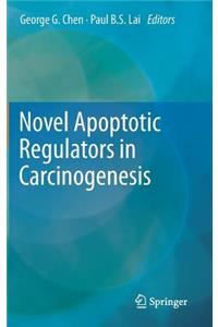 Novel Apoptotic Regulators in Carcinogenesis