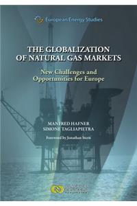 European Energy Studies Volume VI: The Globalization of Natural Gas Markets