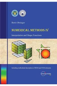 Numerical Methods IV - Interpolation and Shape Functions