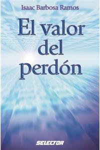 Valor del Perdon, El