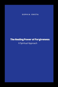 Healing Power of Forgiveness