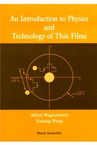 Introduction to Physics and Technology of Thin Films
