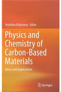 Physics and Chemistry of Carbon-Based Materials