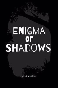 Enigma of Shadows