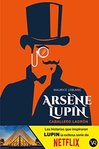 Arsène Lupin, Caballero Ladrón