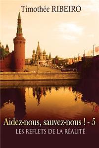 Aidez-nous, sauvez-nous ! - les reflets de la réalité 5