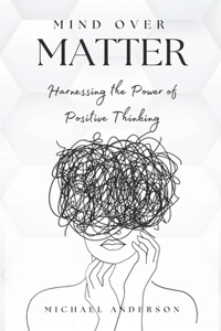 Mind Over Matter