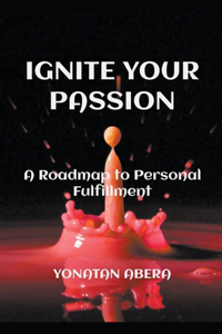 Ignite Your Passion