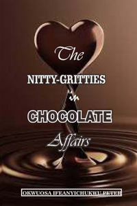 Nitty-Gritties in Chocolate Affairs