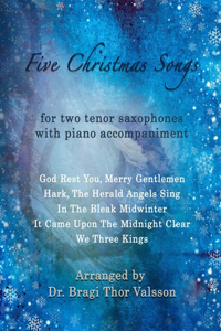Five Christmas Songs - two Tenor Saxophones with Piano accompaniment
