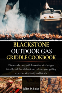 Blackstone Outdoor Gas Griddle Cookbook