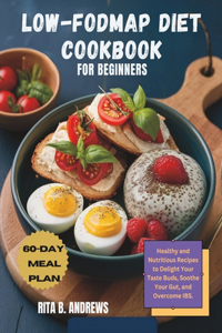 Low-Fodmap Diet Cookbook for Beginners