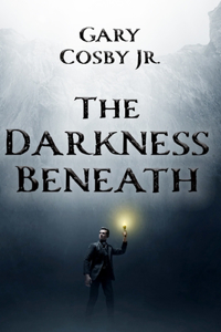 The Darkness Beneath