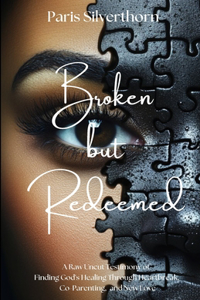 Broken But Redeemed