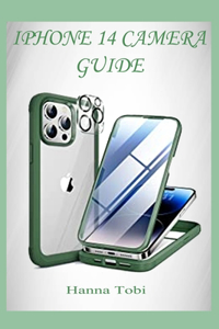 iPHONE 14 CAMERA GUIDE