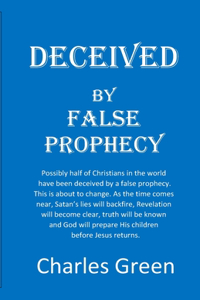 Deceived by False Prophecy