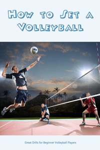 How to Set a Volleyball