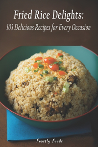 Fried Rice Delights